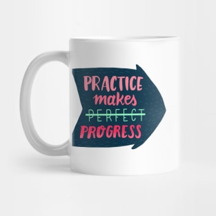 Practice makes progress Mug